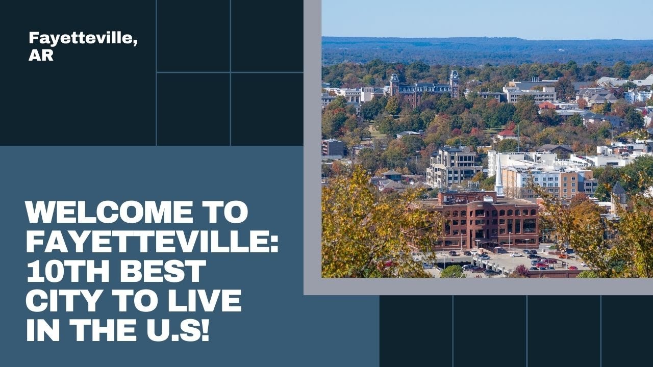 Fayetteville, AR: Ranked #10 Best U.S. City to Live In | Discover the ...