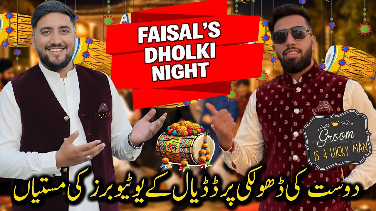 Faisal's Dholki Night 🥁🕺 | Dadyali Youtubers In Full Masti & Entertainment Mood 🤣 | 