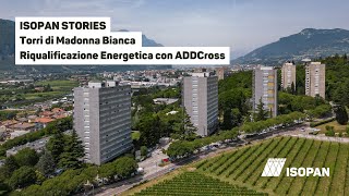 Isopan Stories | Torri di Madonna Bianca: riqualificazione energetica con ADDCross