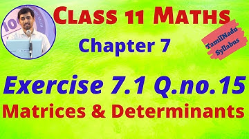 TN 11th Maths Matrices and Determinants Exercise 7.1 Q.no.15 Chapter 7  AlexMaths TamilNadu Syllabus