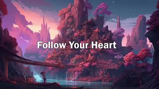 Follow Your Heart - Tommy Walter