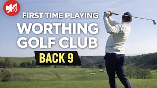 First Time Playing Worthing Golf Club | Back 9