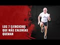 🔥 Los  7 Ejercicios que más Calorías Queman 🔥  + Demostración