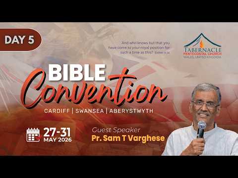 Bible Convention 2026 | DAY 5 | Malayalam Service I Pr. Sam T Varghese | TPC Wales