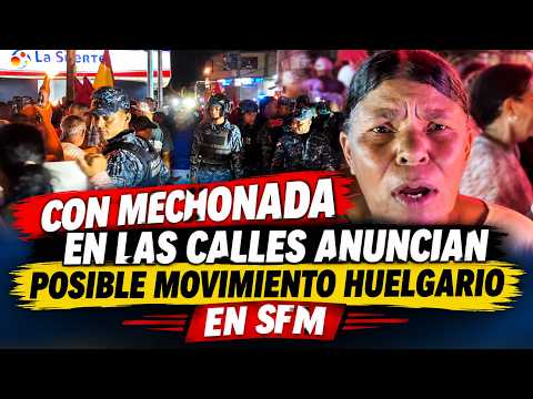 CON MECHONADA EN LAS CALLES ANUNCIAN POSIBLE MOVIMIENTO HUELGARIO EN SFM