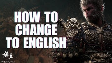 How to Change to English in Black Myth: Wukong | Language Settings Guide