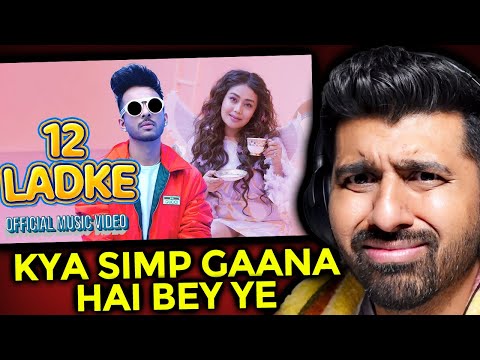 Shwetabh reacts to Neha & Tony Kakkar 12 Ladke lyrics - Shwetabh reacts to Neha & Tony Kakkar 12 Ladke lyrics