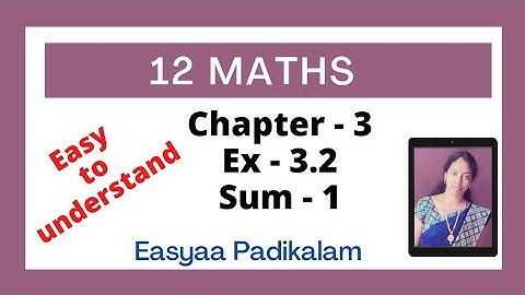 12 Maths - Chapter 3 - Ex 3.2 - Sum 1