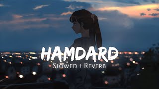 Hamdard [ Slowed   Reverb ] | Arijit Singh Ek Villain