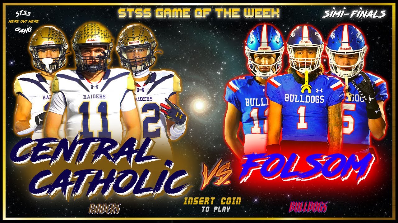 Folsom vs Central Catholic - CIF SIMI-FINAL GAME - SEE WHO WILL ADVANCE ...