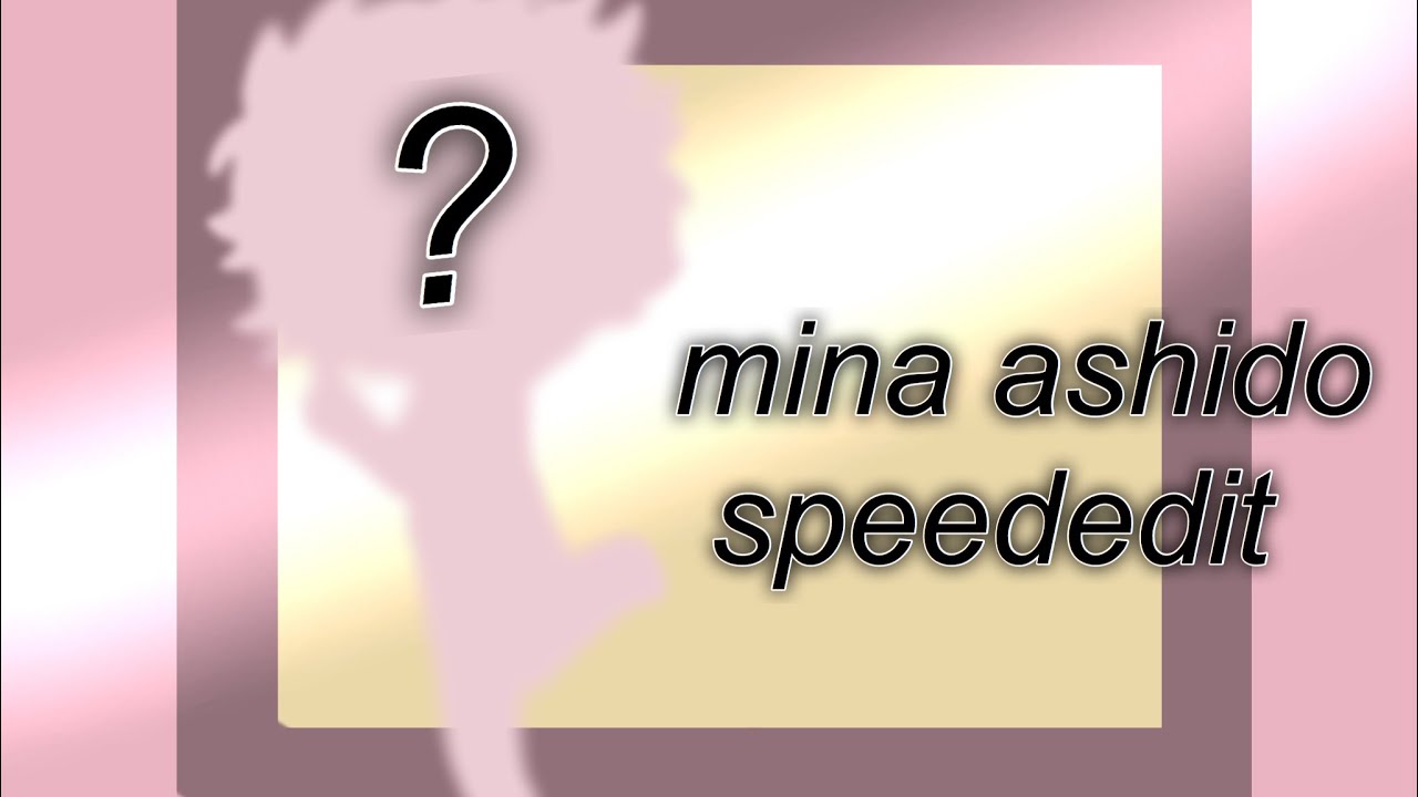 mina ashido - speededit (gacha life) - mina ashido - speededit (gacha life)