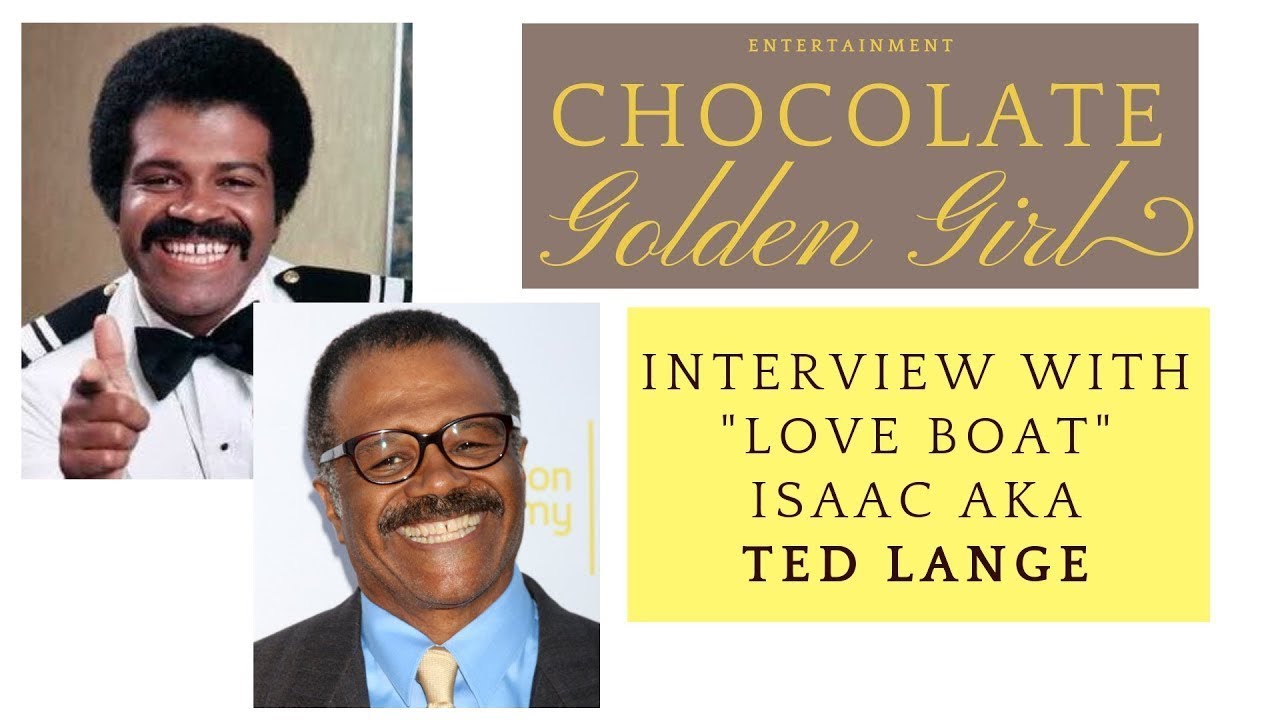 Chocolate Golden Girl: Ted Lange
