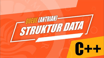 Struktur Data - Queue (Antrian ) Part II (Bedah Kode C++)