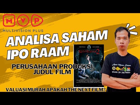 Analisa IPO Saham RAAM PT Tripar Multivision Plus Tbk - Produksi Judul Film Apakah The Next FILM?