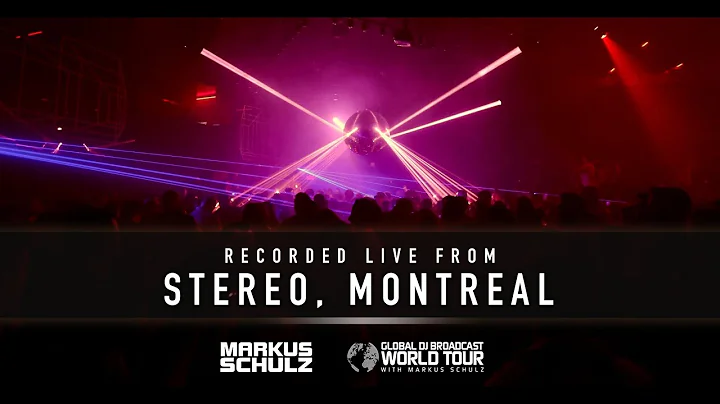 Markus Schulz - Global DJ Broadcast World Tour: Montreal Part 2