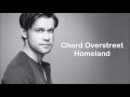 Chord Overstreet - Homeland (Lyrics)