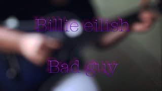 Billie eilish - Bad guy (Fingerstyle на гитаре)