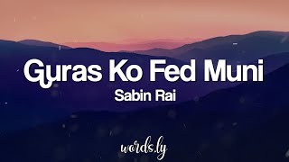 Gurasha Ko Feda Muni Lyrics | Sabin Rai | Nepali Lyrics🎵