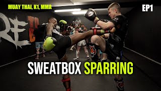 Siam Boxing | SweatBox Sparring EP1  Muay Thai, K1, MMA