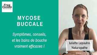 MYCOSE BUCCALE : symptômes, conseils, bains de bouche