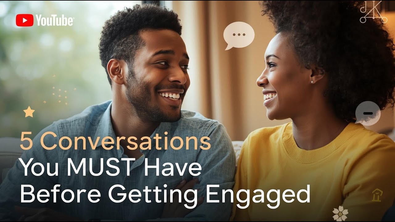 5 Conversations You MUST Have Before Getting Engaged