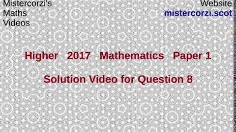 Q8 Paper1 SQA 2017 Higher Mathematics Exam.