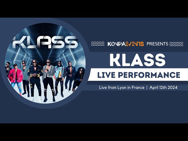 KLASS Live Performance from Lyon in France - Powered by Konpaevents class=