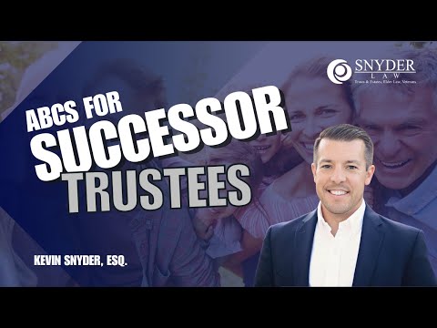 ABCs for Successor Trustees!