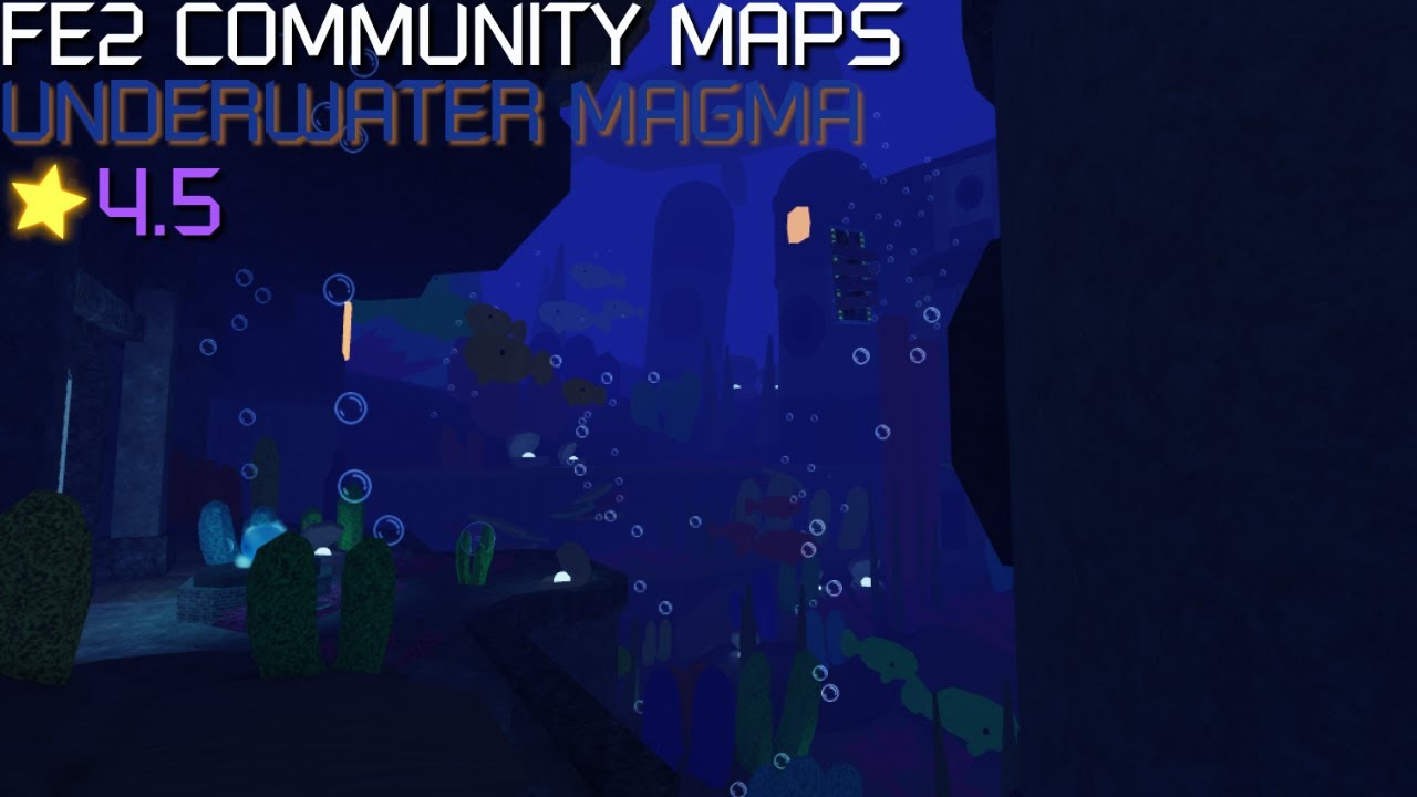 FE2 Community Maps - Underwater Magma (/w NEW OST) - YouTube