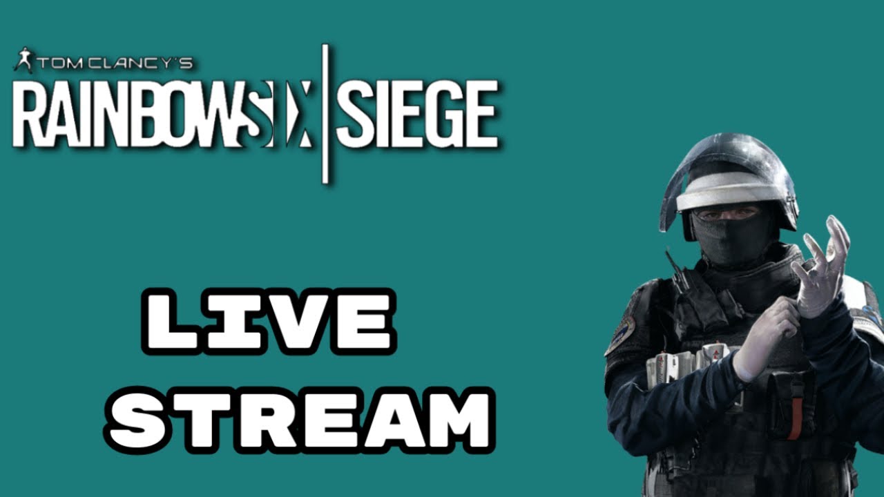 Rainbow Six Siege Live Stream - YouTube