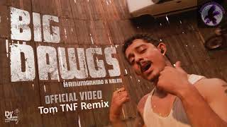 Hanumankind – Big Dawgs | Ft. Kalmi (Tom TNF Version)