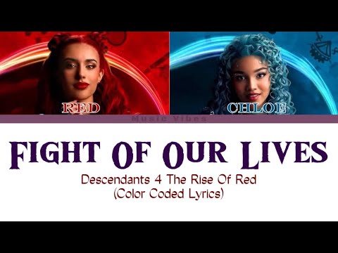 Descendants 4 The Rise Of Red- Fight Of Our Lives (Color Coded Lyrics