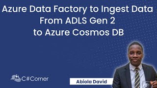 Azure Data Factory to Ingest Data From ADLS Gen 2 to Azure Cosmos DB