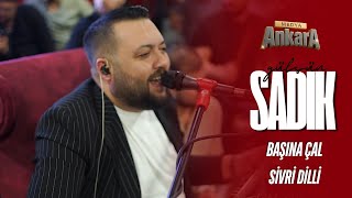 Sadık Gülsün || Başına Çal - Sivri Dilli (Ankara Medya Muhabbet Geceleri 2026)