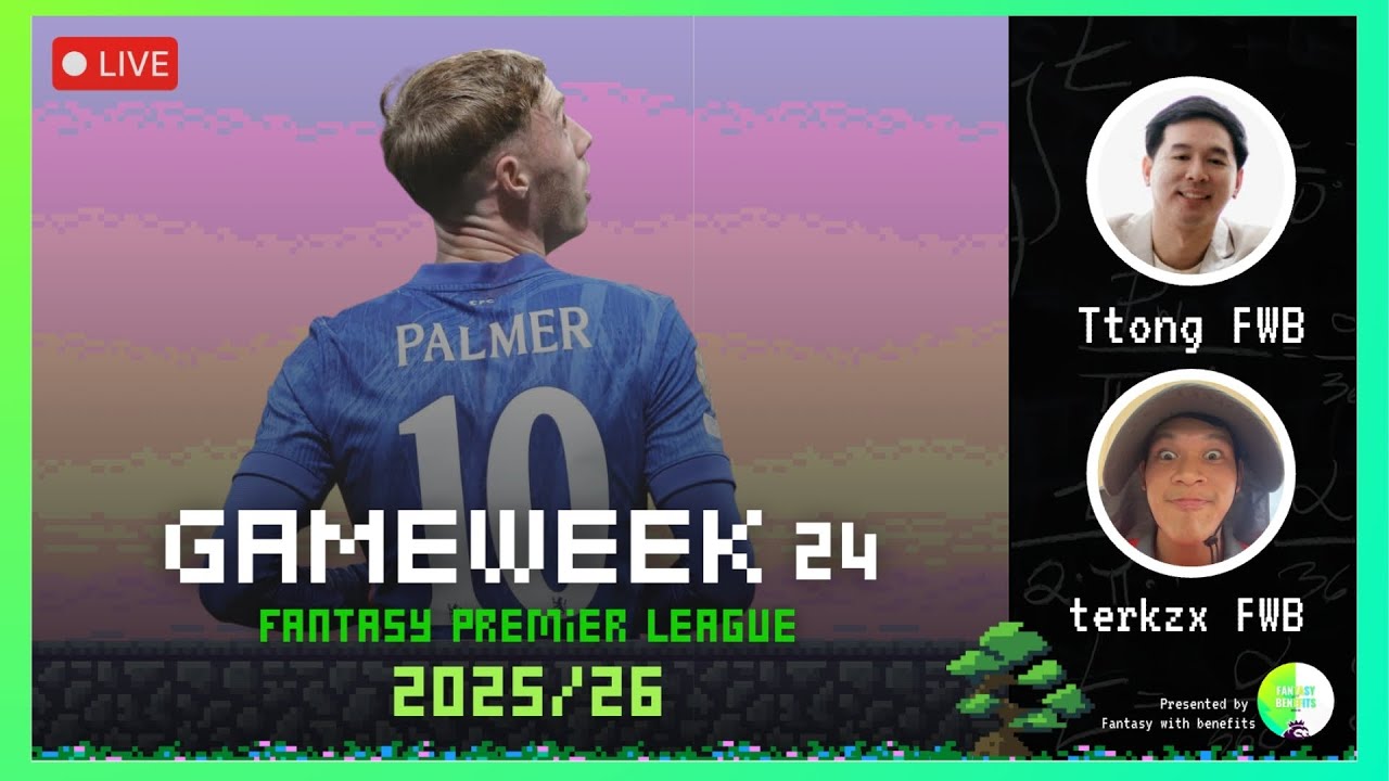 FPL2025/26 Gameweek 24 | One Night Stream EP.95 x WC24 | Fantasy Premier League
