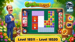 Gardenscapes ( Level 18511 - Level 18520 ) - All Puzzles - Satisfying Gameplay