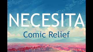 NECESITA by COMIC RELIEF (Lyric Video)