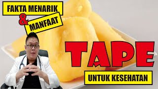 FAKTA MENARIK DAN MANFAAT TAPE UNTUK KESEHATAN