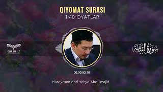 75. QIYOMAT SURASI 1-40-OYATLAR | HUSAYNXON YAHYO ABDULMAJID