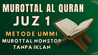 Murottal Al Quran Juz 1  Metode Ummi  Murotal Nonstop Tanpa Iklan