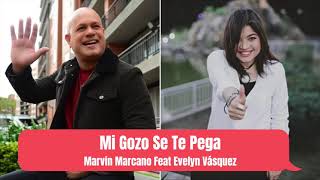 Video thumbnail of "Mi Gozo Se Te Pega. Marvin Marcano Feat Evelyn Vásquez. Albúm Rezcate 3,16. Marvin Marcano Oficial"