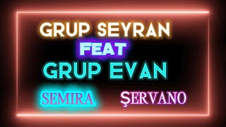 Grani̇ 2025 - Grup Seyran Feat Grup Evan - Semi̇ra - Şervano - Mix Djpazarcik 