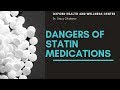 DANGERS OF STATIN MEDICATIONS