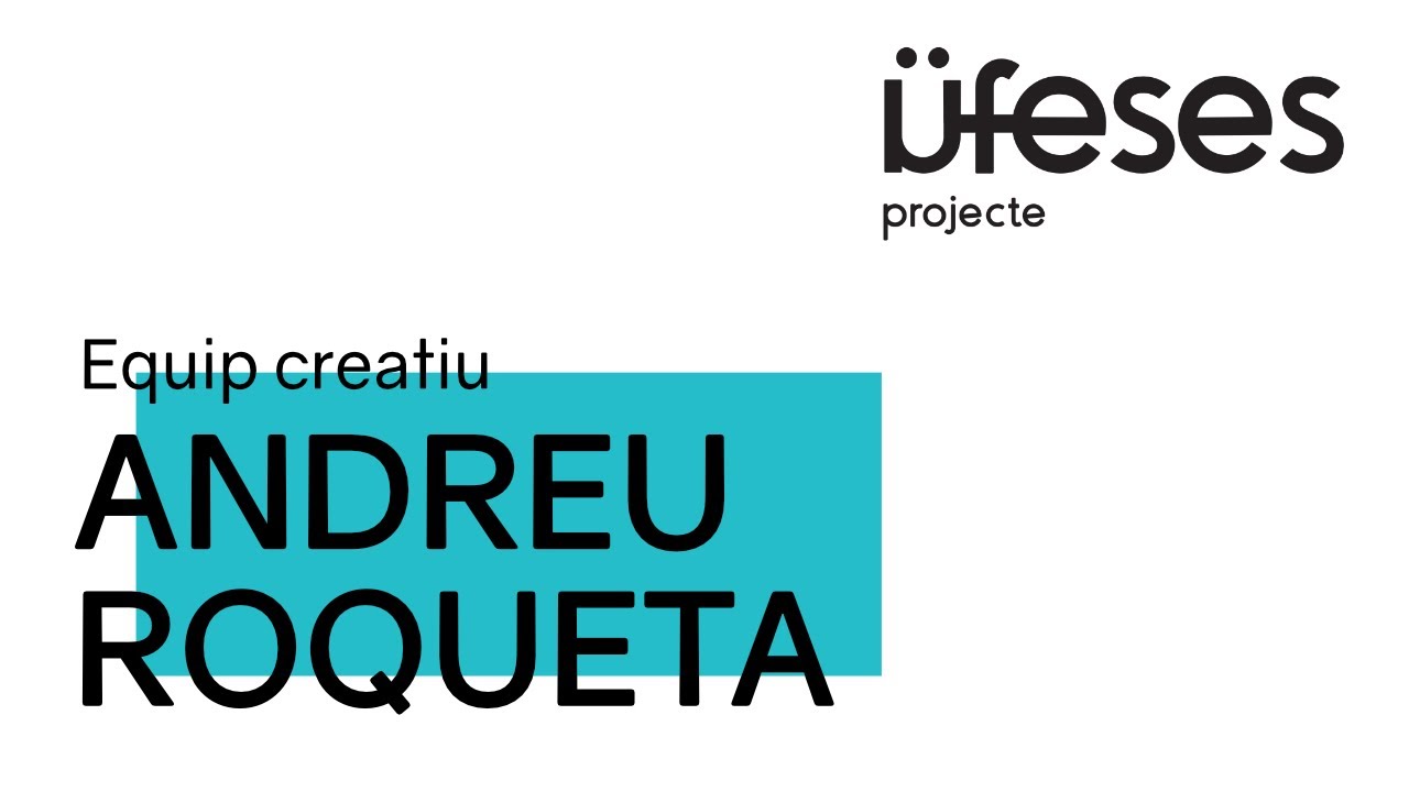 L'equip creatiu – Andreu Roqueta