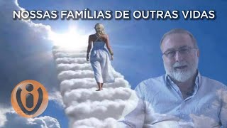 PROGRAMA VIDA INTELIGENTE - NOSSAS FAMÍLIAS DE OUTRAS VIDAS