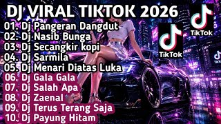 DJ VIRAL TERBARU TIKTOK 2026 DJ PANGERAN DANGDUT X NASIB BUNGA REMIX FULL ALBUM