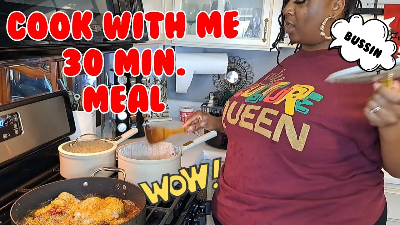 COOKING A QUICK 30 MINUTE MEAL FOR DINNER