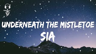 Sia - Underneath The Mistletoe ( Lyrics Video )