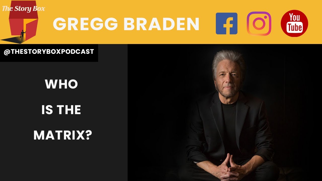 Who & What Is The Matrix with Gregg Braden - YouTube