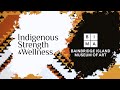 Indigenous strength  wellness exhibition trailer  bainbridge island museum of art  spring 2023